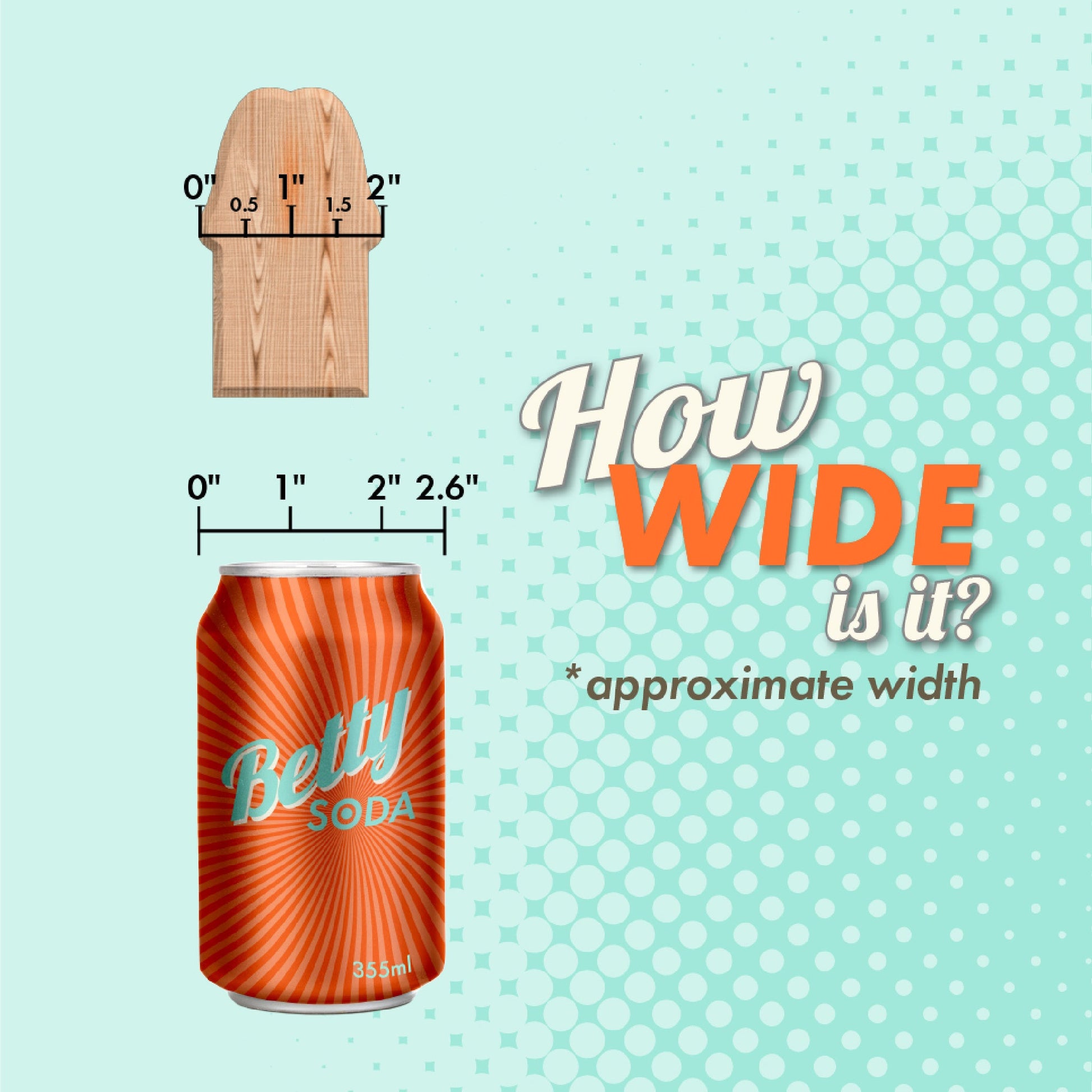 A diagram compares the width of a wooden object (up to 2"), the Strawberry Sweet Cream 8 Inch Silicone Dildo with Suction Cup, and a "Betty Soda" can (about 2.6" wide), asking, “How wide is it?” and noting “*approximate width.”.
